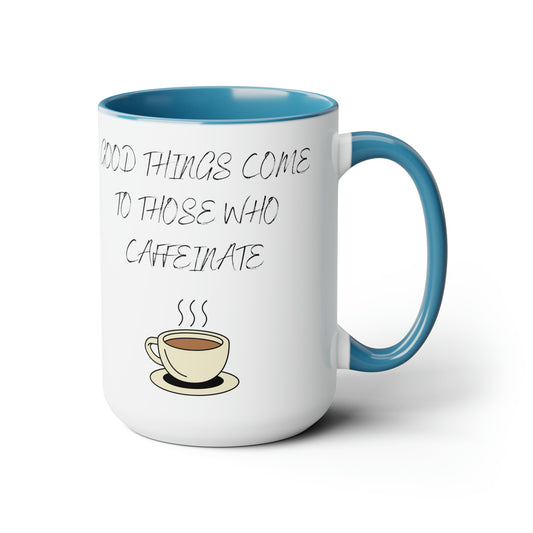 Good things come to those who caffeinate