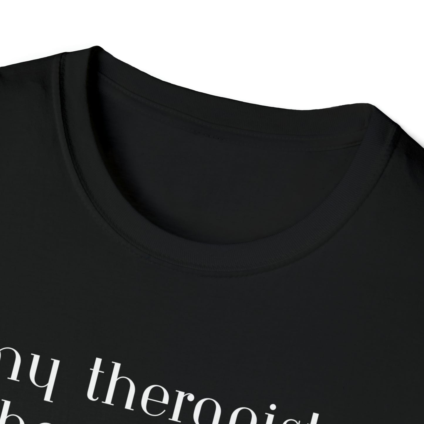 Therapist Unisex Softstyle T-Shirt