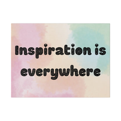 Inspiration is everywhere canvas poster