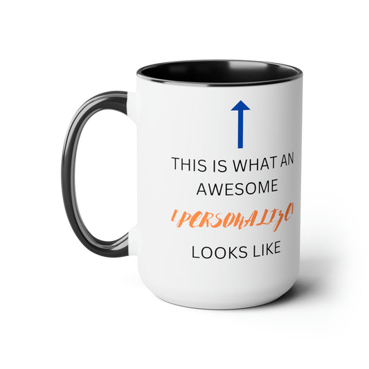 Personalized awesome mug (message me for personalization)