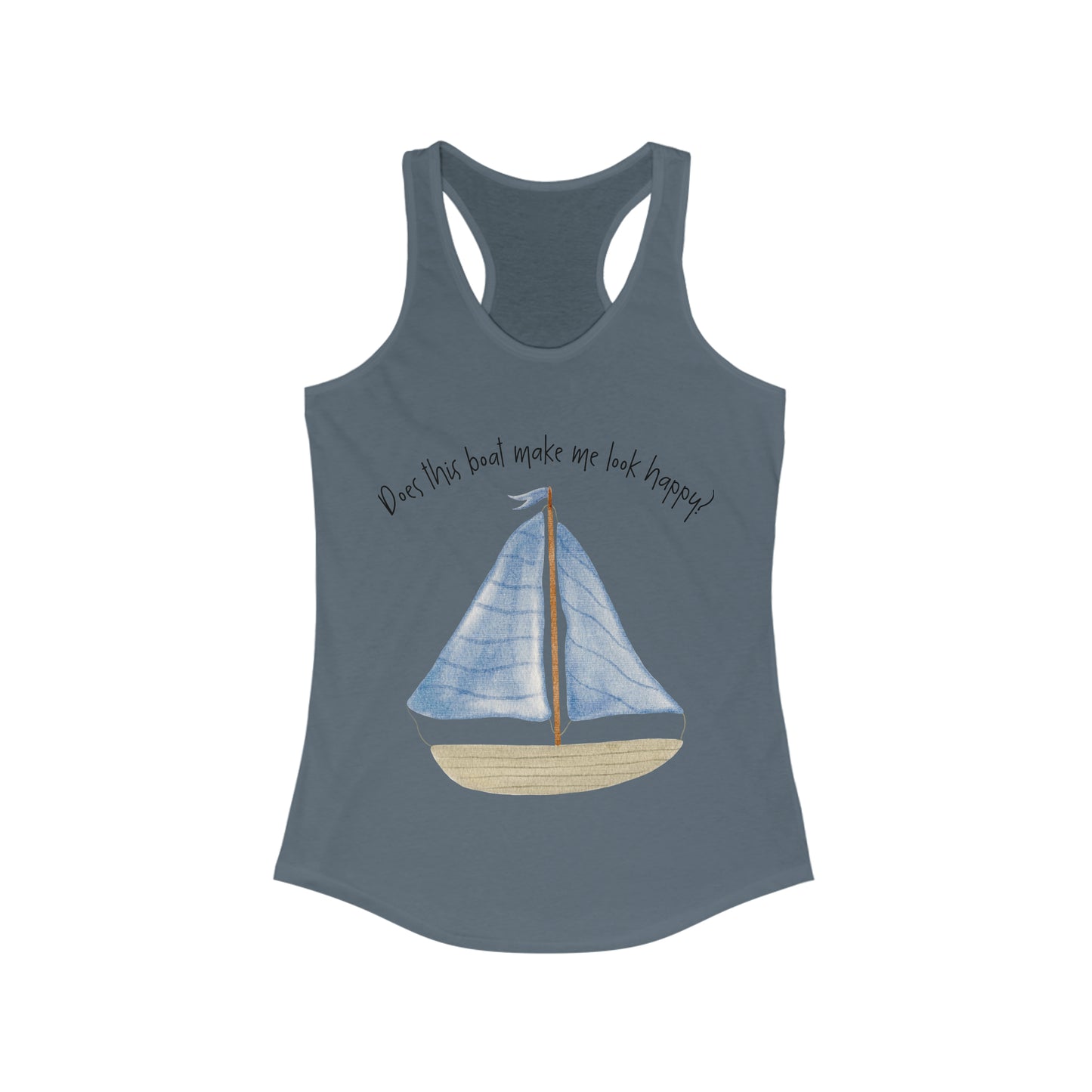 Does this boat make me look happy? Women's Ideal Racerback Tank